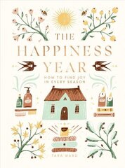 Happiness Year: How to Find Joy in Every Season cena un informācija | Pašpalīdzības grāmatas | 220.lv