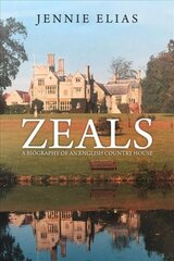 Zeals: A Biography of an English Country House цена и информация | Книги об архитектуре | 220.lv