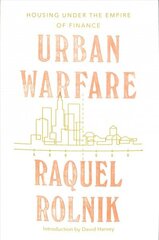 Urban Warfare: Housing under the Empire of Finance cena un informācija | Ekonomikas grāmatas | 220.lv