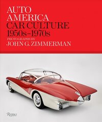 Auto America: Car Culture 1950s-1970s: Photographs By John G. Zimmerman цена и информация | Путеводители, путешествия | 220.lv