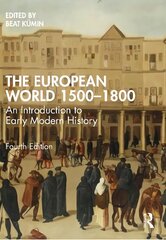 European World 1500-1800: An Introduction to Early Modern History 4th edition cena un informācija | Vēstures grāmatas | 220.lv