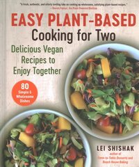 Easy Plant-Based Cooking for Two: Delicious Vegan Recipes to Enjoy Together цена и информация | Книги рецептов | 220.lv