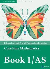 Pearson Edexcel AS and A level Further Mathematics Core Pure Mathematics Book 1/AS Textbook plus e-book цена и информация | Книги по экономике | 220.lv