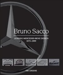 Bruno Sacco: Leading Mercedes-Benz Design 1979-1999 цена и информация | Путеводители, путешествия | 220.lv