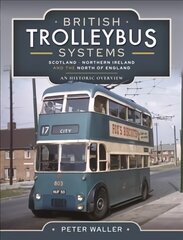 British Trolleybus Systems - Yorkshire: An Historic Overview cena un informācija | Ceļojumu apraksti, ceļveži | 220.lv