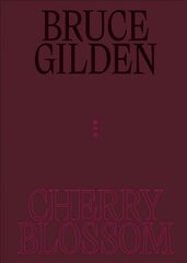 Bruce Gilden: Cherry Blossom цена и информация | Книги по фотографии | 220.lv