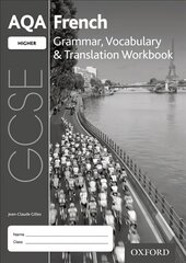 AQA GCSE French Higher Grammar, Vocabulary & Translation Workbook (Pack of 8): With all you need to know for your 2022 assessments 3rd Revised edition цена и информация | Книги для подростков и молодежи | 220.lv