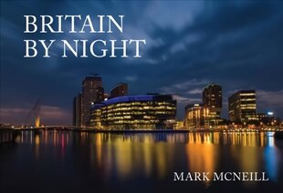 Britain by Night cena un informācija | Grāmatas par fotografēšanu | 220.lv