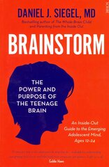 Brainstorm: the power and purpose of the teenage brain New edition цена и информация | Самоучители | 220.lv