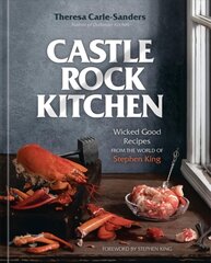 Castle Rock Kitchen: Wicked Good Recipes from the World of Stephen King, A Cookbook цена и информация | Книги рецептов | 220.lv