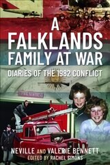 Falklands Family at War: Diaries of the 1982 Conflict цена и информация | Исторические книги | 220.lv