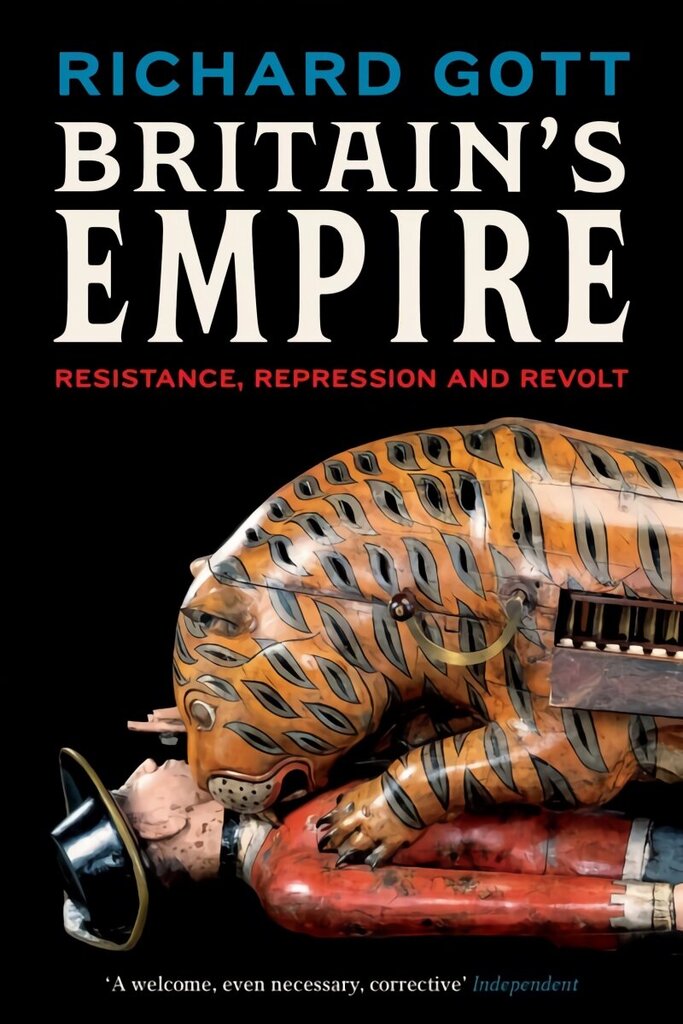 Britain's Empire: Resistance, Repression and Revolt cena un informācija | Vēstures grāmatas | 220.lv