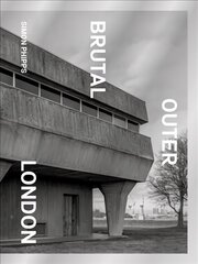 Brutal Outer London цена и информация | Книги по фотографии | 220.lv