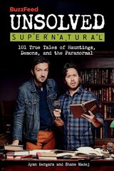 BuzzFeed Unsolved Supernatural: 101 True Tales of Hauntings, Demons, and the Paranormal цена и информация | Самоучители | 220.lv