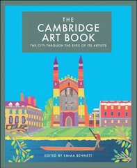 Cambridge Art Book: The City Through the Eyes of its Artists cena un informācija | Grāmatas par arhitektūru | 220.lv