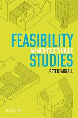 Feasibility Studies: An Architect's Guide цена и информация | Книги об архитектуре | 220.lv