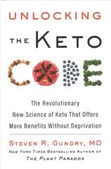 Unlocking the Keto Code: The Revolutionary New Science of Keto That Offers More Benefits Without   Deprivation цена и информация | Самоучители | 220.lv