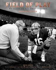 Field of Play: 60 Years of NFL Photography цена и информация | Книги по фотографии | 220.lv