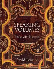 Speaking Volumes: Books with Histories cena un informācija | Vēstures grāmatas | 220.lv