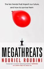 Megathreats: The Ten Trends that Imperil Our Future, and How to Survive Them цена и информация | Книги по экономике | 220.lv