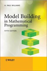 Model Building in Mathematical Programming 5e 5th Edition цена и информация | Книги по экономике | 220.lv