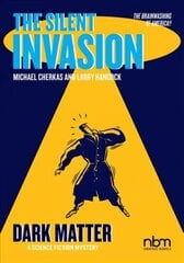Silent Invasion Vol. 4: Dark Matter cena un informācija | Fantāzija, fantastikas grāmatas | 220.lv