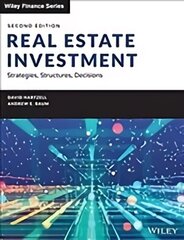 Real Estate Investment, 2nd Edition - Strategies, Structures, Decisions: Strategies, Structures, Decisions 2nd Edition цена и информация | Книги по экономике | 220.lv