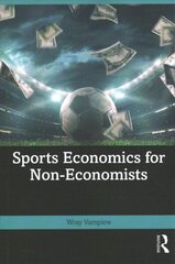 Sports Economics for Non-Economists cena un informācija | Ekonomikas grāmatas | 220.lv