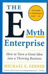 E-Myth Enterprise: How to Turn a Great Idea into a Thriving Business цена и информация | Книги по экономике | 220.lv