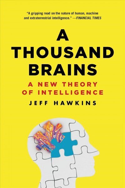 A Thousand Brains: A New Theory of Intelligence cena un informācija | Ekonomikas grāmatas | 220.lv