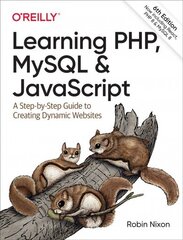 Learning PHP, MySQL & JavaScript: A Step-by-Step Guide to Creating Dynamic Websites 6th New edition цена и информация | Книги по экономике | 220.lv