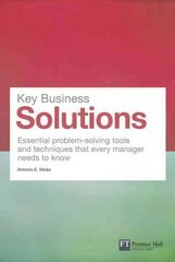 Key Business Solutions: Essential problem-solving tools and techniques that every manager needs to know cena un informācija | Ekonomikas grāmatas | 220.lv