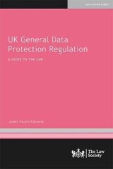 UK General Data Protection Regulation: A Guide to the Law cena un informācija | Ekonomikas grāmatas | 220.lv