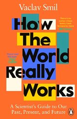 How the World Really Works: A Scientist's Guide to Our Past, Present and Future cena un informācija | Ekonomikas grāmatas | 220.lv