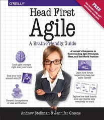 Head First Agile: A Brain-Friendly Guide to Agile Principles, Ideas, and Real-World Practices cena un informācija | Ekonomikas grāmatas | 220.lv