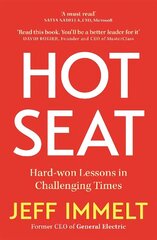Hot Seat: Hard-won Lessons in Challenging Times cena un informācija | Ekonomikas grāmatas | 220.lv