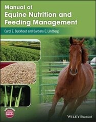 Manual of Equine Nutrition and Feeding Management cena un informācija | Ekonomikas grāmatas | 220.lv