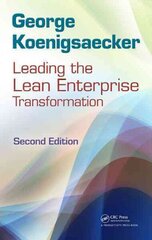 Leading the Lean Enterprise Transformation 2nd edition cena un informācija | Ekonomikas grāmatas | 220.lv