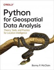 Python for Geospatial Data Analysis: Theory, Tools, and Practice for Location Intelligence цена и информация | Книги по экономике | 220.lv