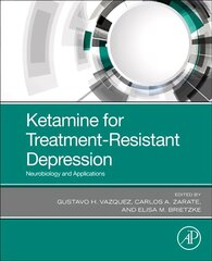 Ketamine for Treatment-Resistant Depression: Neurobiology and Applications цена и информация | Книги по экономике | 220.lv