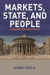 Markets, State, and People: Economics for Public Policy cena un informācija | Ekonomikas grāmatas | 220.lv