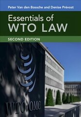 Essentials of WTO Law 2nd Revised edition cena un informācija | Ekonomikas grāmatas | 220.lv