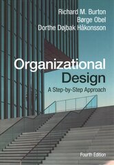 Organizational Design: A Step-by-Step Approach 4th Revised edition cena un informācija | Ekonomikas grāmatas | 220.lv