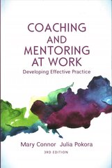 Coaching and Mentoring at Work: Developing Effective Practice: Developing Effective Practice 3rd edition cena un informācija | Ekonomikas grāmatas | 220.lv