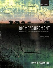 Biomeasurement: A Student's Guide to Biological Statistics 4th Revised edition цена и информация | Книги по экономике | 220.lv