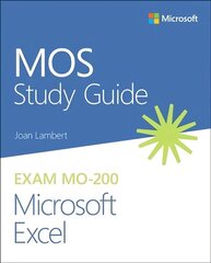 MOS Study Guide for Microsoft Excel Exam MO-200 cena un informācija | Ekonomikas grāmatas | 220.lv