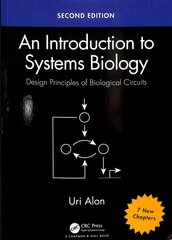 Introduction to Systems Biology: Design Principles of Biological Circuits 2nd edition цена и информация | Книги по экономике | 220.lv