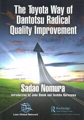 Toyota Way of Dantotsu Radical Quality Improvement цена и информация | Книги по экономике | 220.lv
