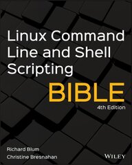 Linux Command Line and Shell Scripting Bible, Fourth Edition 4th Edition cena un informācija | Ekonomikas grāmatas | 220.lv