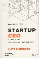 Startup CEO - A Field Guide to Scaling Up Your Business, Second Edition (Techstars): A Field Guide to Scaling Up Your Business (Techstars) 2nd Edition цена и информация | Книги по экономике | 220.lv